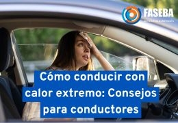 Cómo conducir con calor extremo: Consejos para conductores