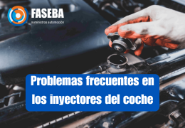 Problemas frecuentes en los inyectores del coche