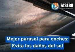 Mejor parasol para coches: Evita los daños del sol y Protégete